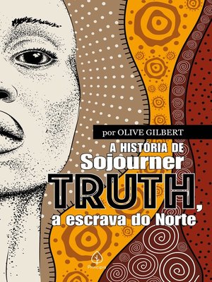 cover image of A história de Sojourner Truth, a escrava do Norte
